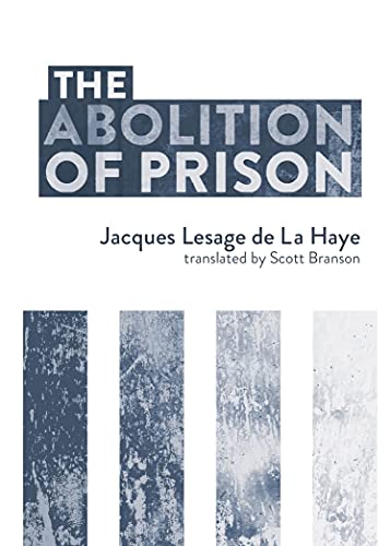 Jacques Lesage de la Haye/The Abolition of Prison