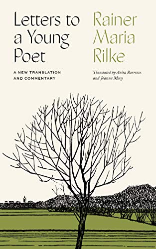 Rainer Maria Rilke/Letters to a Young Poet@ A New Translation and Commentary