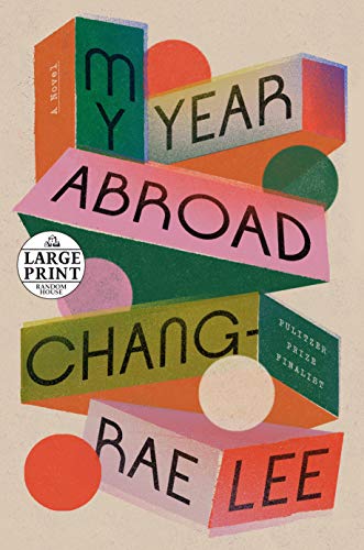 Chang-Rae Lee/My Year Abroad@LARGE PRINT