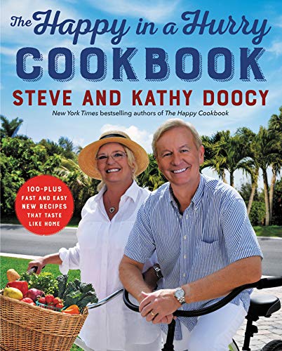 Steve Doocy/The Happy in a Hurry Cookbook@100-Plus Fast and Easy New Recipes That Taste Lik