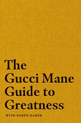Gucci Mane/The Gucci Mane Guide to Greatness