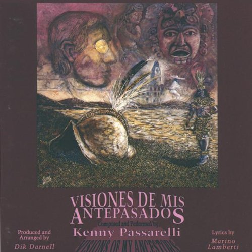 Kenny Passarelli/Kenny Passarelli: Visiones De Mis Antepasados (Vis
