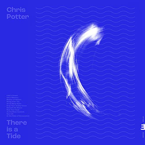 Chris Potter/There Is A Tide