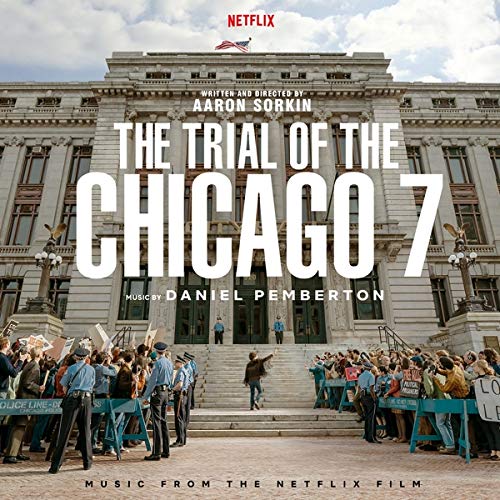 The Trial of the Chicago 7/Music From The Netflix Film@Daniel Pemberton
