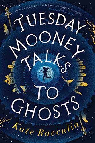 Kate Racculia/Tuesday Mooney Talks to Ghosts