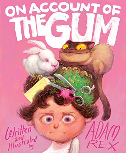 Adam Rex/On Account of the Gum
