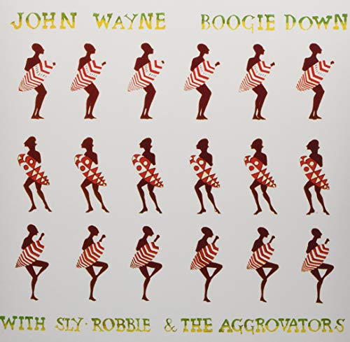 John Wayne (With Sly, Robbie & The Aggrovators)/Boogie Down