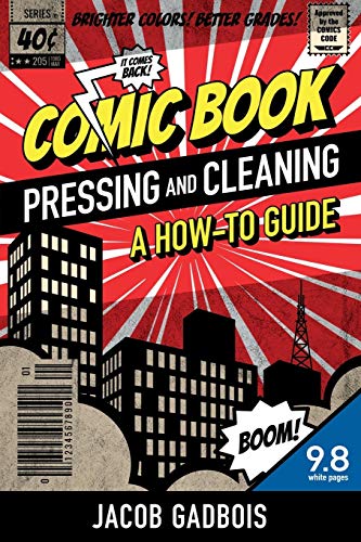 Jacob Gadbois/Comic Book Pressing and Cleaning@ A How-To Guide