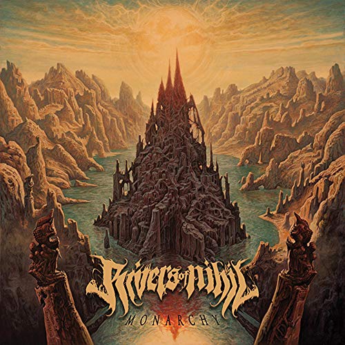 Rivers Of Nihil/Monarchy