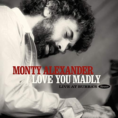 Monty Alexander/Love You Madly: Live At Bubba’s@2 LP Deluxe Edition@RSD BF 2020