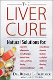 Russell L. Blaylock The Liver Cure Natural Solutions For Liver Health To Target Symp 