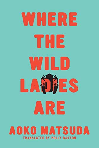 Aoko Matsuda/Where the Wild Ladies Are