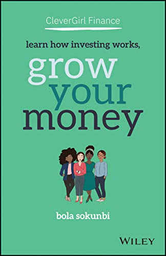 Bola Sokunbi/Clever Girl Finance@ Learn How Investing Works, Grow Your Money