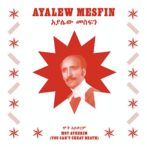 Ayalew Mesfin Mot Aykerim (you Can't Cheat Death) 