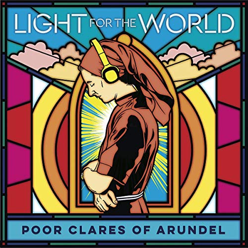 Poor Clare Sisters Arundel/Light for the World