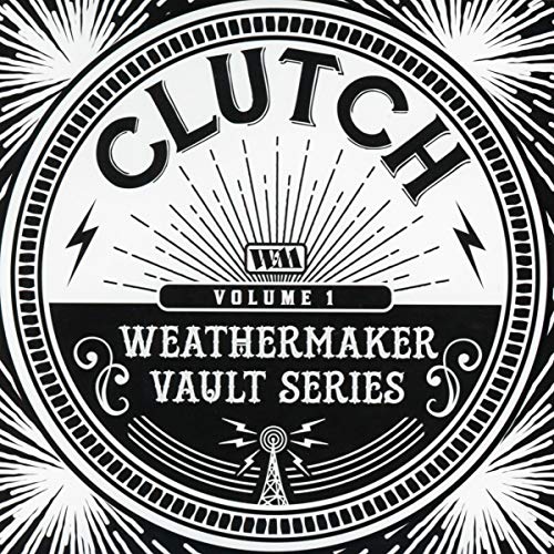 Clutch/The Weathermaker Vault Series Vol. 1