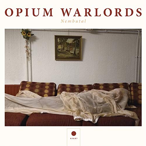 Opium Warlords/Nembutal@2 LP