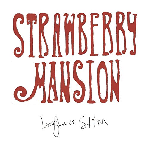 Langhorne Slim Strawberry Mansion Explicit Version Amped Exclusive 