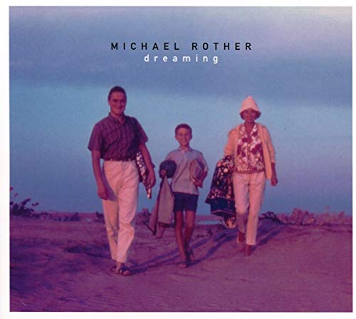 Michael Rother/Dreaming