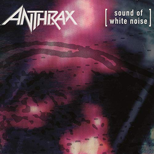 Anthrax/Sound Of White Noise