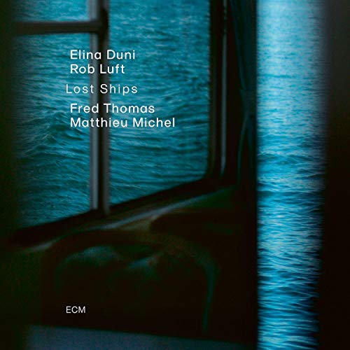 Elina Duni/Rob Luft/Fred Thomas/Matthieu Michel/Lost Ships