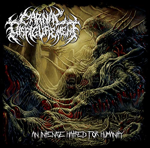 Carnal Disfigurement/An Intense Hatred For Humanity