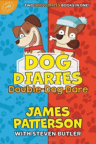 James Patterson/Dog Diaries@Double-Dog Dare: Dog Diaries & Dog Diaries: Happy