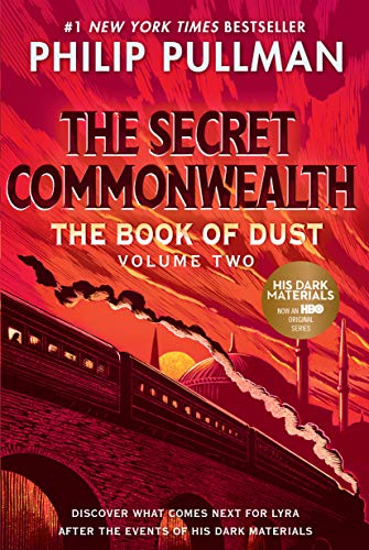 Philip Pullman/The Book of Dust@ The Secret Commonwealth (Book of Dust, Volume 2)