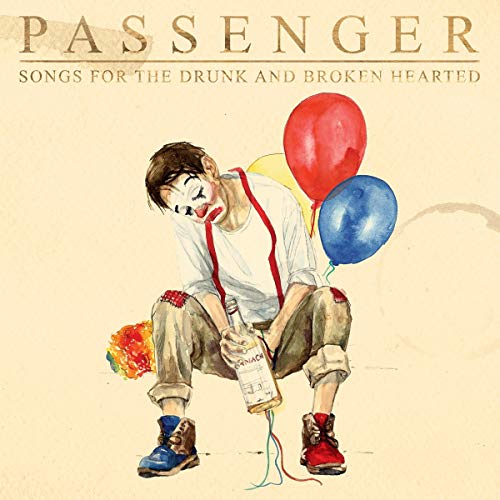 Passenger/Songs for the Drunk & Broken Hearted (Deluxe)