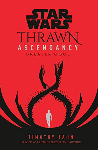 Timothy Zahn/Star Wars: Thrawn Ascendancy Book 2@Greater Good