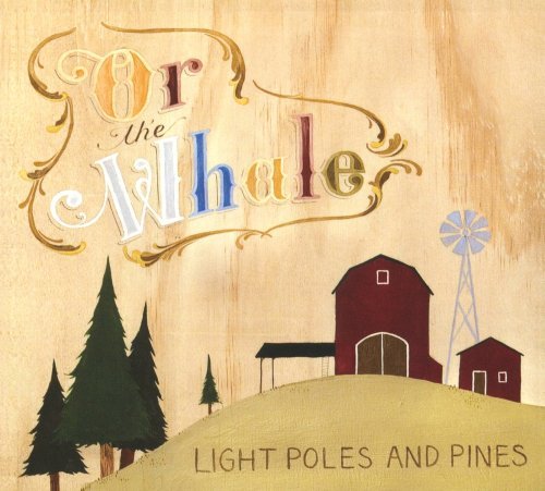 Or The Whale/Light Poles & Pines