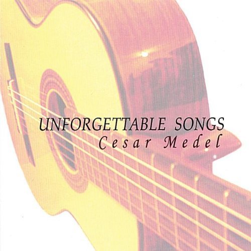 Cesar Medel/Unforgettable Songs