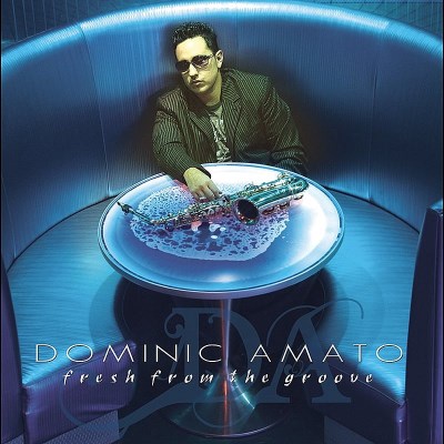 Dominic Amato/Fresh From The Groove