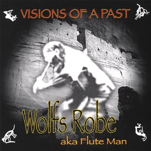 Wolfs Robe/Visions Of A Past@Aka Flute Man