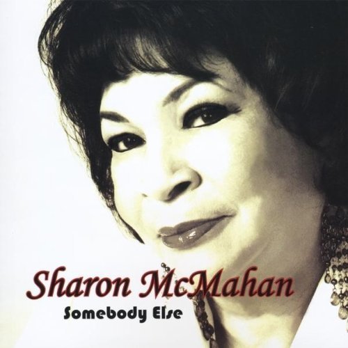 Sharon Mcmahan/Somebody Else