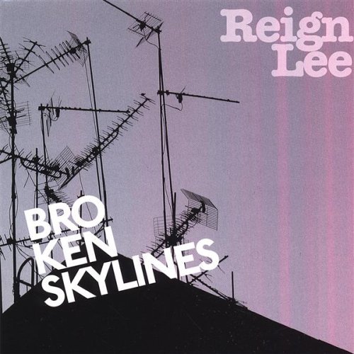 Reign Lee/Broken Skylines