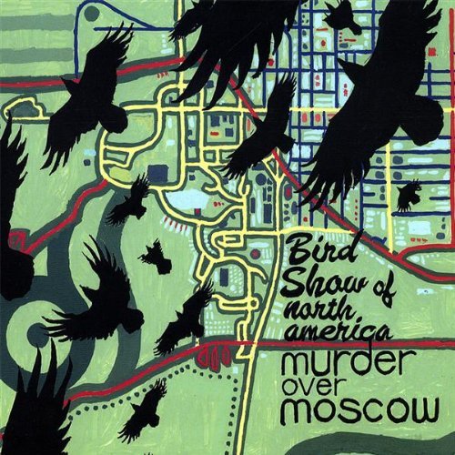 Bird Show Of North America/Murder Over Moscow