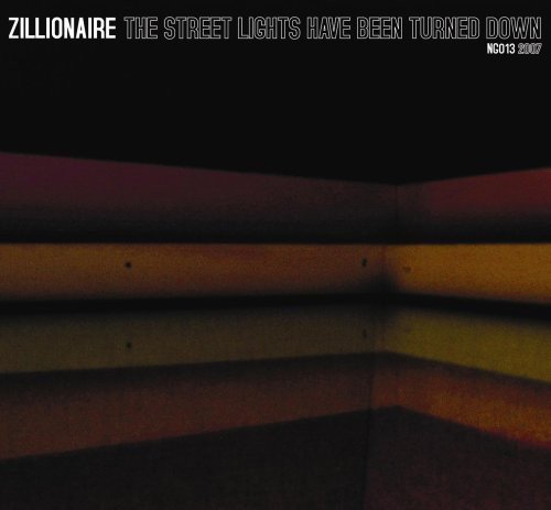 Zillionaire/Street Lights Have Been Turned