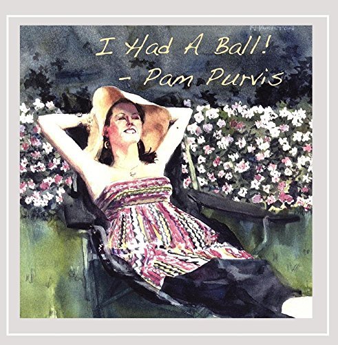 Pam Purvis/I Had A Ball