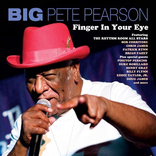 Big Pete Pearson/Finger In Your Eye