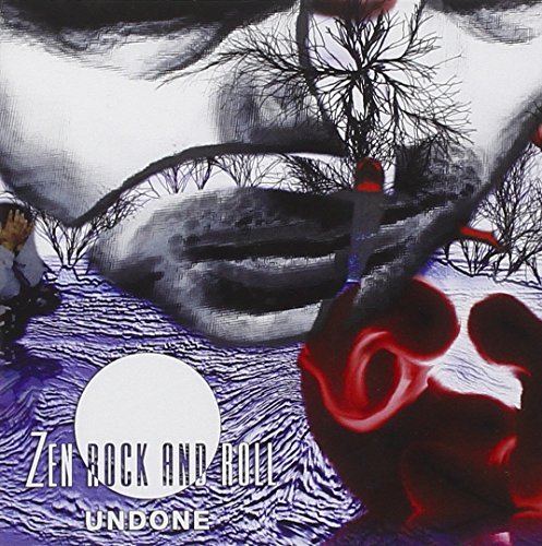 Zen Rock & Roll/Undone