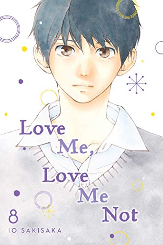 Io Sakisaka/Love Me, Love Me Not 8