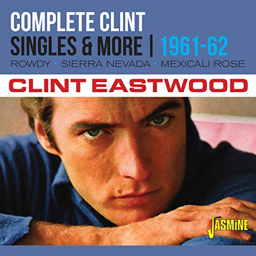Clint Eastwood/Complete Clint: Singles & More