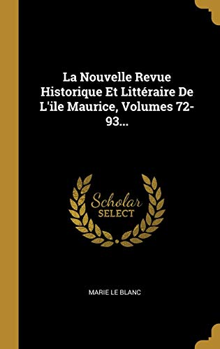 Marie Le Blanc/La Nouvelle Revue Historique Et Litt?raire de l'Il