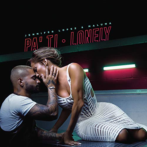 Jennifer Lopez / Maluma/Pa Ti + Lonely (pic disc)