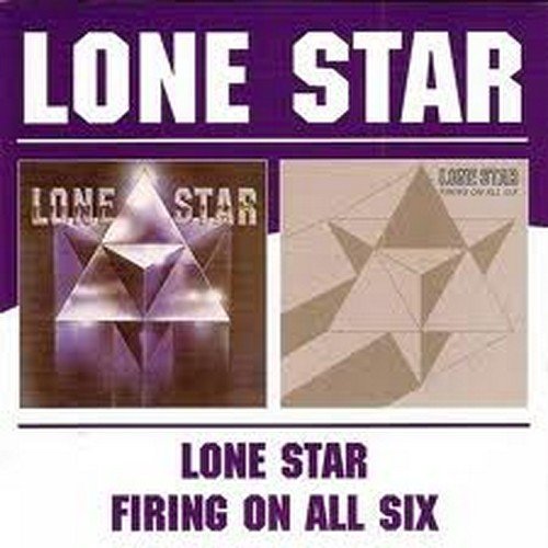 Lone Star/Lone Star/Firing On All Six