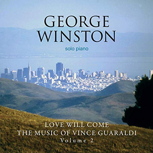 George Winston Love Will Come The Music Of Vince Guaraldi Vol. 2 Deluxe Version 