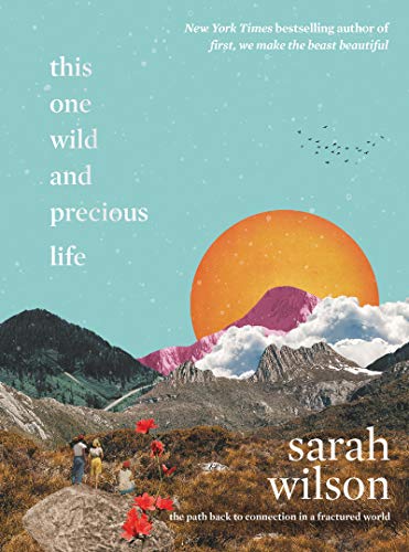 Sarah Wilson/This One Wild and Precious Life
