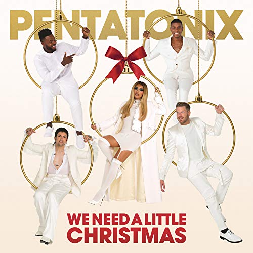 Pentatonix/We Need A Little Christmas
