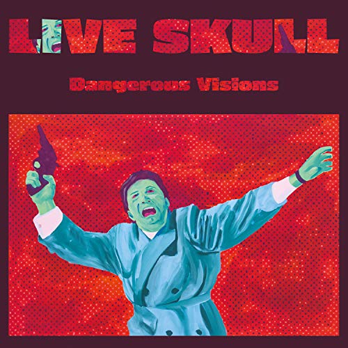 Live Skull Dangerous Visions 